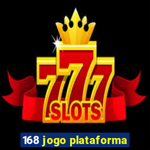 168 jogo plataforma